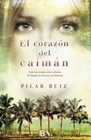 El corazón del caimán 846665531X Book Cover