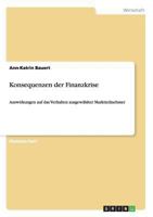 Konsequenzen der Finanzkrise: Auswirkungen auf das Verhalten ausgewählter Marktteilnehmer 365654333X Book Cover