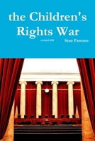 The Children's Rights War 0359869432 Book Cover