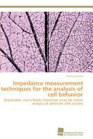 Impedance measurement techniques for the analysis of cell behavior 383812958X Book Cover