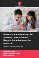 Desvendando a reabsorção radicular: mecanismos, diagnóstico e tratamento moderno (Portuguese Edition) 6630248686 Book Cover