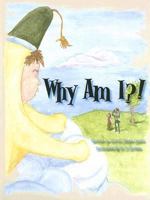 Why Am I?! 0976498189 Book Cover