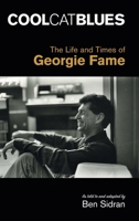 Cool Cat Blues: The Life and Times of Georgie Fame (Popular Music History) 1800509286 Book Cover