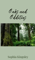 Oaks and Oddities 1805674110 Book Cover