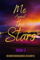 Me Against the Stars 1651371393 Book Cover
