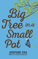 Big Tree in a Small Pot 981477975X Book Cover