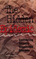 The Hidden Epidemic: Confronting Sexually Transmitted Diseases, Summary 0309062322 Book Cover