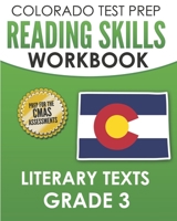 COLORADO TEST PREP Reading Skills Workbook Literary Texts Grade 3: Preparation for the CMAS English Language Arts Tests B08LNLCJ49 Book Cover