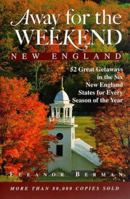Away For The Weekend: New England 0517569507 Book Cover