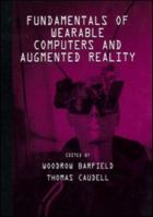 Fundamentals of Wearable Computers and Augmented Reality 1482243504 Book Cover