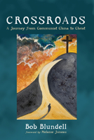 Crossroads: A Journey from Communist China to Christ 1666788414 Book Cover