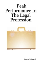 Peak Performance In The Legal Profession B002ACDODG Book Cover