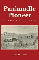 Panhandle Pioneer: Henry C. Hitch, His Ranch and His Family (Oklahoma trackmaker series) 0806115297 Book Cover