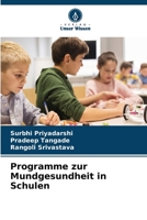 Programme zur Mundgesundheit in Schulen 6206325873 Book Cover