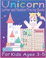 Unicorn/ Letter and Number Tracing Books for Kids Ages 3-5: Handwriting Workbook for kids,Tracing Books for Toddlers B087S87GZ6 Book Cover