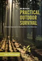 Practical Outdoor Survival, New and Revised: A Modern Approach to Staying Alive in the Wilderness 1599211718 Book Cover