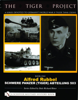 The Tiger Project: Schwere Panzer (Tiger) Abteilung 503 0764320009 Book Cover