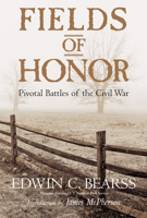 Fields of Honor: Pivotal Battles of the Civil War 0792275683 Book Cover