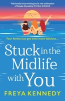 Stuck in the Midlife with You 1835338437 Book Cover