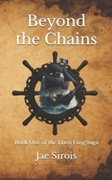 Beyond the Chains: Book One of the Ebon Fang Saga B0FWDC4845 Book Cover