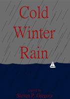 Cold Winter Rain 0985992816 Book Cover