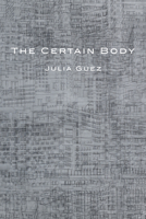 The Certain Body 1954245300 Book Cover