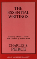 Charles S. Peirce: The Essential Writings (Great Books in Philosophy) 1573922560 Book Cover