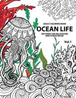 Ocean Life: Ocean Coloring Books for Adults A Blue Dream Adult Coloring Book Designs (Sharks, Penguins, Crabs, Whales, Dolphins and much more) Adult Coloring Books 1541198891 Book Cover