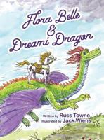 Flora Belle and Dreami Dragon 1542821312 Book Cover