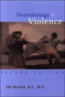 Neurobiology of Violence 0880485434 Book Cover