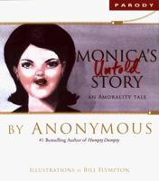 Monica's Untold Story: An Amorality Tale 0060393033 Book Cover