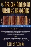 The African American Writer's Handbook: How to Get in Print and Stay in Print 0345423275 Book Cover
