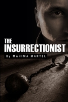 The Insurrectionist 1304344339 Book Cover