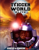 Trigger World: Elite (Genesis of Genocide) 165786779X Book Cover