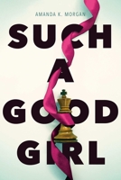 Such a Good Girl 1481449583 Book Cover