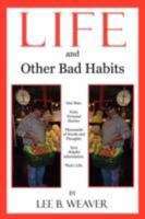 Life and Other Bad Habits 1438901763 Book Cover