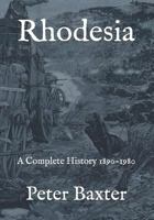 Rhodesia, The Last Outpost of the British Empire 1726710629 Book Cover