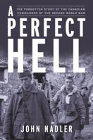 A Perfect Hell: The True Story of the Black Devils, the Forefathers of the Special Forces