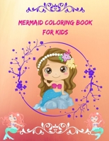 Mermaid Coloring Book for Kids: Ages 4-8 40 Cute, Unique Coloring Pages B08RRMSBKQ Book Cover