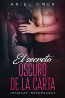 El Secreto Oscuro de La Carta: Intrigas Inesperadas 1731002866 Book Cover