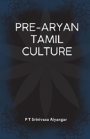 Pre-Aryan Tamil Culture B0GKSW9GMT Book Cover
