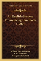 An English-Siamese Pronouncing Handbook 1164569414 Book Cover