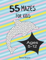 55 Mazes for Kids: Fun animal and nature themed mazes for kids age 5-12 B09BC8PGQM Book Cover