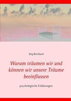 Warum träumen wir und können wir unsere Träume beeinflussen?: psychologische Erklärungen 3748174667 Book Cover