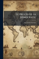 La Procès De La Democratie 1022702157 Book Cover