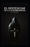 EL SENTENCIAR DE LA TENEBROSIDAD: RELATOS DEL MÁS ALLÁ (Spanish Edition) B0FKZX56DC Book Cover