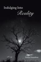 Indulging Into Reality 1493193198 Book Cover