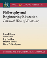 Philosophy and Engineering Education: Practical Ways of Knowing 3031791959 Book Cover