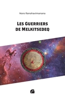 Les Guerriers de Melkitsedeq (French Edition) 2754773886 Book Cover