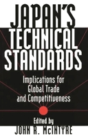 Japan's Technical Standards: Implications for Global Trade and Competitiveness 1567200532 Book Cover